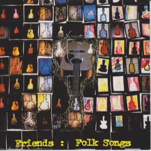 Friends – Folk Songs