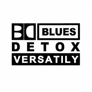 (J-Rock)Blues Detox - Versatily