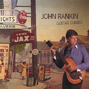 John Rankin - Guitar Gumbo