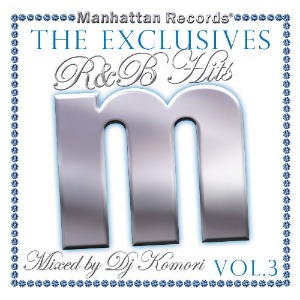 (J-Pop)DJ Komori - The Exclusives R&amp;B Hits Vol.3