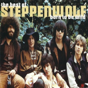 Steppenwolf – Born To Be Wild: The Best Of