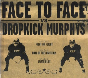 Face To Face vs Dropkick Murphys - Split EP