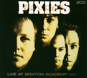Pixies – Live At Brixton Academy 1991 (2cd - bootleg) (digi)