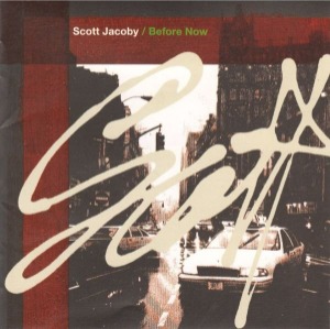 Scott Jacoby – Before Now