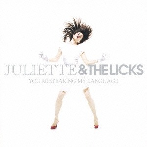 Juliette &amp; The Licks – You&#039;re Speaking My Language