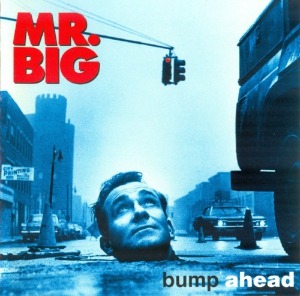 Mr.Big - Bump Ahead
