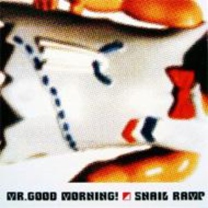 (J-Rock)Snail Ramp – Mr.Good Morning!