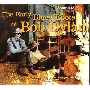V.A. - The Early Blues Roots Of Bob Dylan (digi)