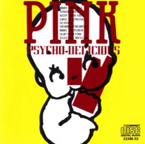 (J-Rock)Pink – Psycho-Delicious