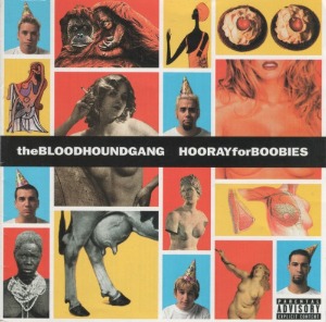 Bloodhound Gang – Hooray For Boobies