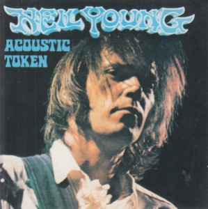 Neil Young – Acoustic Token (bootleg)