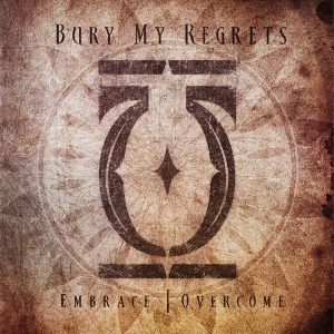 Bury My Regrets – Embrace / Overcome