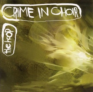 Crime In Choir – The Hoop