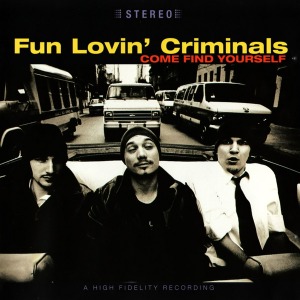 Fun Lovin&#039; Criminals – Come Find Yourself