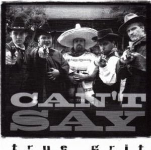 Can&#039;t Say – True Grit