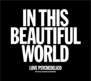 (J-Rock)Love Psychedelico – In This Beautiful World (CD+DVD)