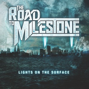 The Road To Milestone – Lights On The Surface