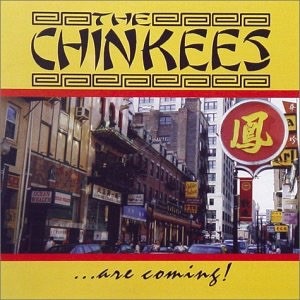 The Chinkees – …Are Coming!