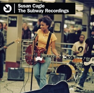 Susan Cagle – The Subway Recordings