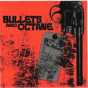Bullets And Octane – The Revelry