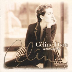 Celine Dion – S&#039;il Suffisait D&#039;aimer