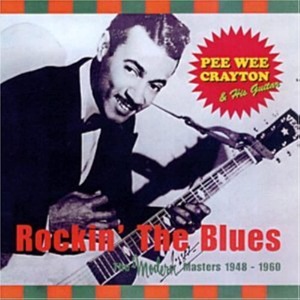 Pee Wee Crayton - Rockin&#039; The Blues