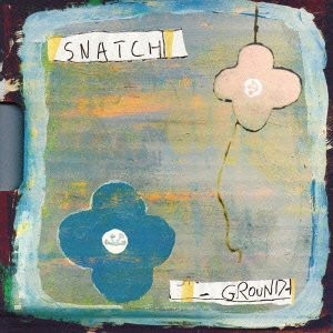 (J-Rock)Snatch – Ground
