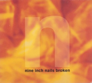 Nine Inch Nails – Broken (digi)