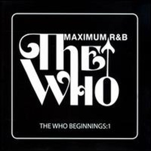 V.A. - Who Beginnings: Maximum R&amp;B