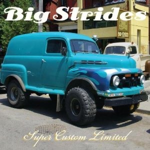 Big Strides – Super Custom Limited