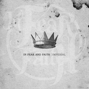 In Fear And Faith – Imperial