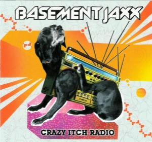 Basement Jaxx – Crazy Itch Radio