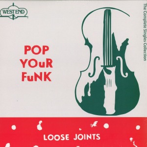 Loose Joints – Pop Your Funk