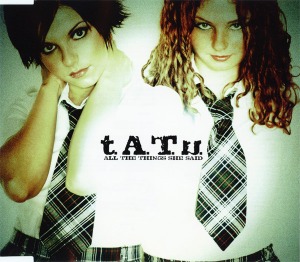 T.A.T.U. – All The Things She Said (Single)