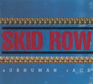 Skid Row – Subhuman Race (digi)
