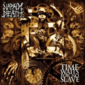 Napalm Death - Time Waits For No Slave (미)