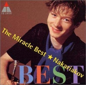 Sergie Nakariakov - The Miracle Best
