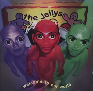 The Jellys – Welcome To Our World