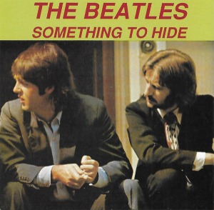 The Beatles – Something To Hide (bootleg)