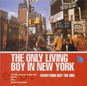 Everything But The Girl – The Only Living Boy In New York (Single)
