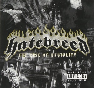 Hatebreed – The Rise Of Brutality