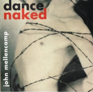 John Mellencamp – Dance Naked