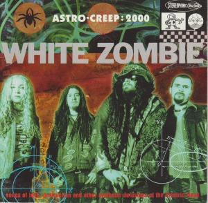 White Zombie – Astro-Creep: 2000
