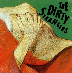 The Dirty Strangers – The Dirty Strangers