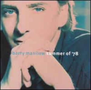 Barry Manilow - Summer Of &#039;78