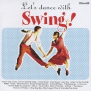 V.A. - Let&#039;s Dance With Swing!