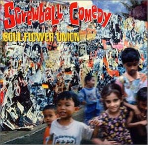 (J-Pop)Soul Flower Union – Screwball Comedy
