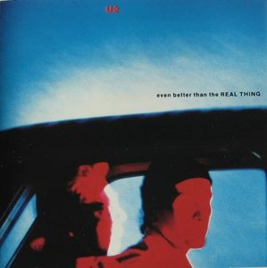 U2 – Even Better Than The Real Thing (Single)