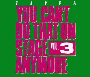Frank Zappa – You Can&#039;t Do That On Stage Anymore Vol.3 (2cd)