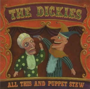 The Dickies – All This And Puppet Stew
